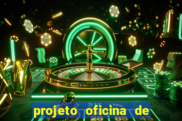 projeto oficina de jogos educativos